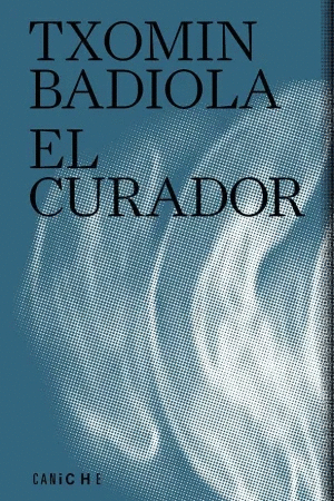 Sobre «El curador» de Txomin&nbsp;Badiola
